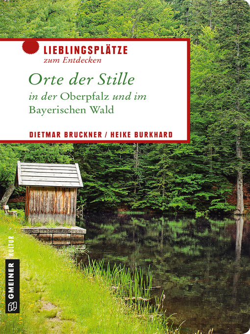 Title details for Orte der Stille in der Oberpfalz und im Bayerischen Wald by Dietmar Bruckner - Wait list
